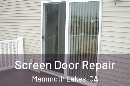  Screen Door Repair Mammoth Lakes-CA